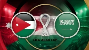 Saudi Arabia vs Jordan.. موعد مباراة السعودية والأردن في نصف نهائي كأس العرب 2025